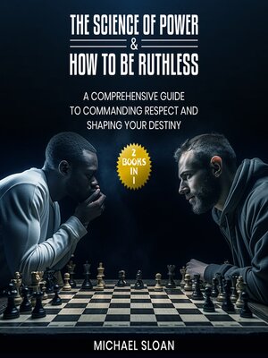 cover image of The Science of Power & How to Be Ruthless